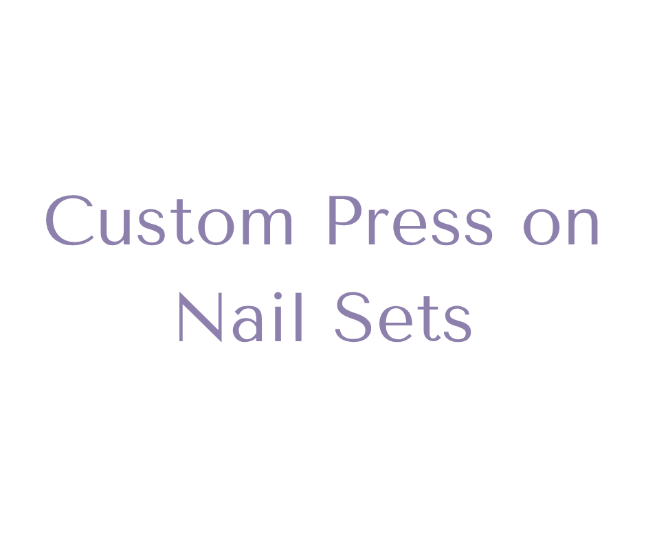 Custom Press On Sets